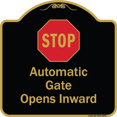 Signmission Designer Series-Stop Automatic Gate Opens Inward With Symbol, 18" x 18", BG-1818-9885 A-DES-BG-1818-9885